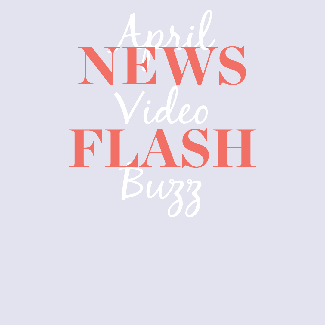 New Post Alert: Your April Ambassador Video Buzz is IN! - EVER